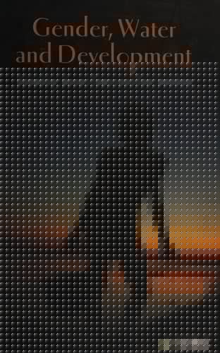 GENDER, WATER AND DEVELOPMENT; ED. BY ANNE COLES