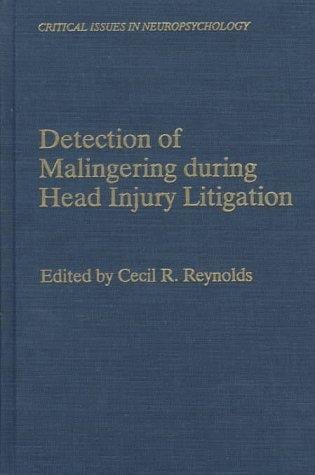 Detection of malingering during head injury litigation
