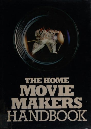 The Home movie makers handbook
