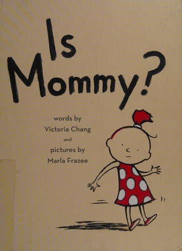 Is Mommy?
