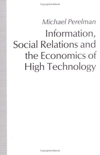 Information, social relations and the economics of high technology