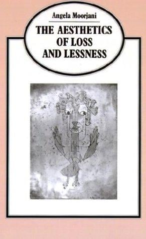 The aesthetics of loss and lessness
