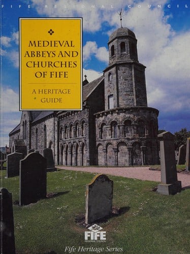 Medieval abbeys and churches of Fife