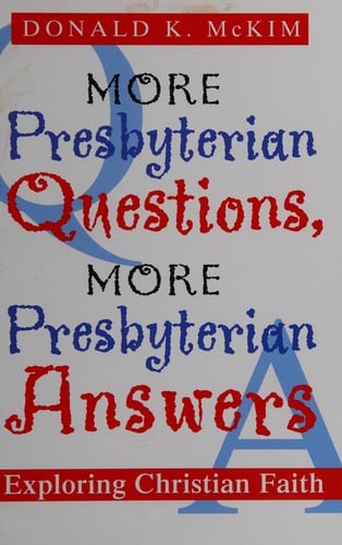 More Presbyterian questions, more Presbyterian answers