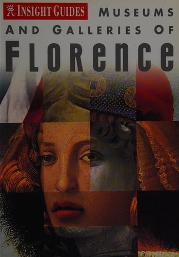 MUSEUMS AND GALLERIES OF FLORENCE