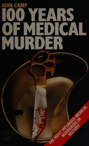 One hundred years of medical murder