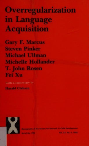 Overregularization in Language Acquisition (Monographs of the Society for Research in Child Development)