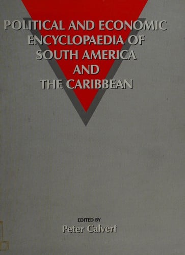 Political and economic encyclopaedia of South America and the Caribbean