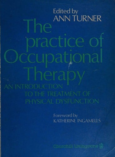 The Practice of occupational therapy