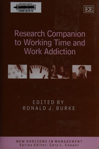 RESEARCH COMPANION TO WORKING TIME AND WORK ADDICTION; ED BY RONALD J. BURKE