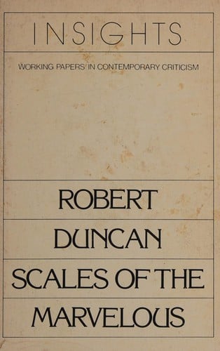 Robert Duncan, scales of the marvelous