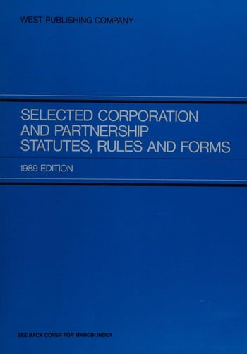 Selected corporation and partnership statutes, rules, and forms