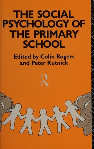 The social psychology of the primary school
