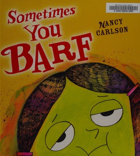 Sometimes you barf