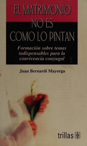 El Matrimonio No Es Como Lo Pintan/ Marriage Is Not The Way It's Painted