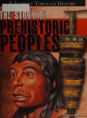 The story of prehistoric peoples