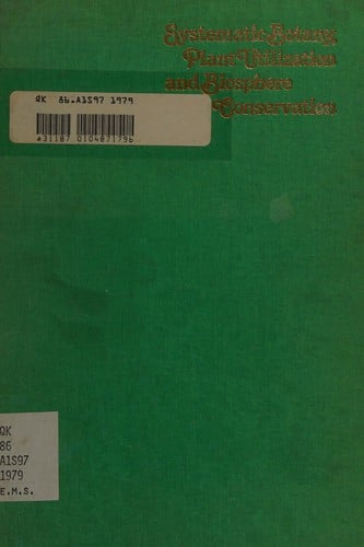 Systematic botany, plant utilization and biosphere conservation