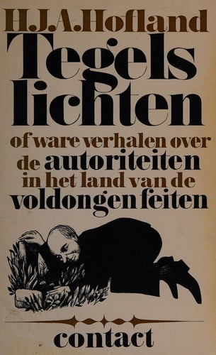 Tegels lichten of Ware verhalen over de autoriteiten in het land van der voldongen feiten