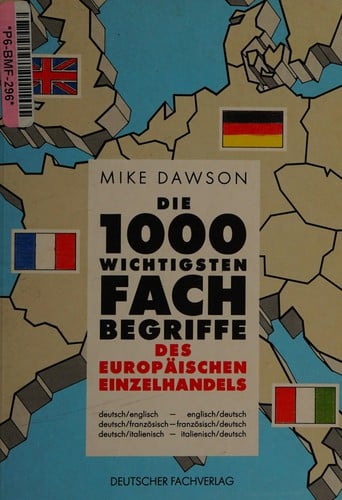 Die 1000 wichtigsten Fachbegriffe des europäischen Einzelhandels
