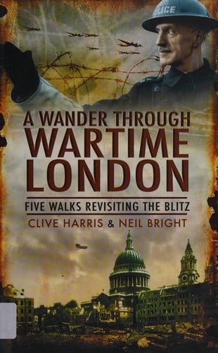 A wander through wartime London