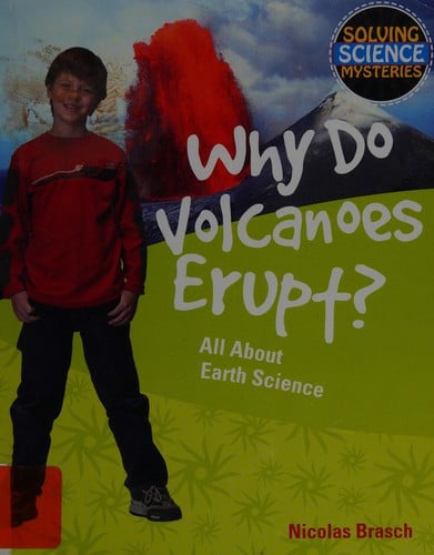 Why do volcanoes erupt?