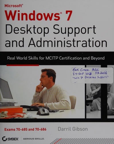 Windows 7 desktop support and administration