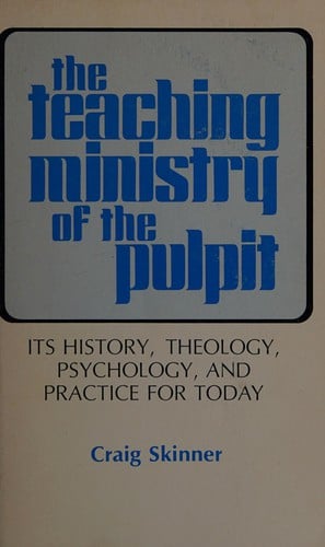 The teaching ministry of the pulpit