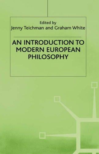 An Introduction to modern European philosophy