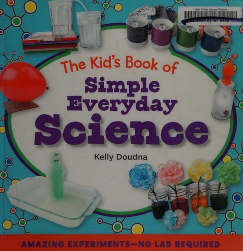 The kid's book of simple everyday science
