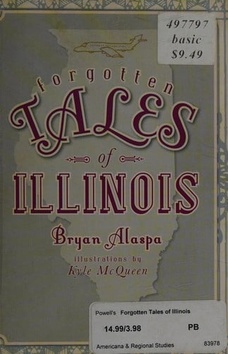 Forgotten tales of Illinois