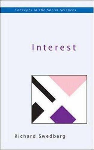 Interest (Concepts in the Social Sciences)