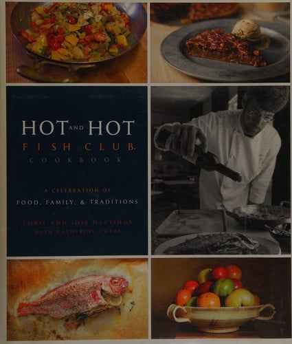 Hot and Hot Fish Club cookbook