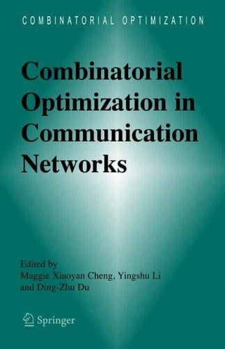 Combinatorial optimization in communication networks