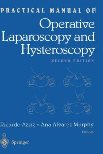 Practical manual of operative laparoscopy and hysteroscopy