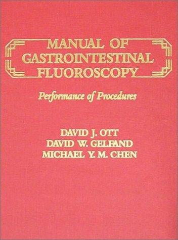 Manual of gastrointestinal fluoroscopy