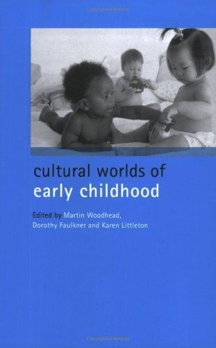 Cultural Worlds of Early Childhood