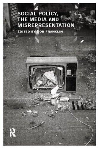 Social policy, the media, and misrepresentation
