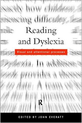 Reading and Dyslexia: Visual and Attentional Processes (Psychology in Progress)