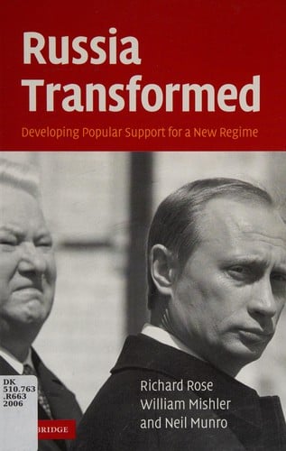 RUSSIA TRANSFORMED: DEVELOPING POPULAR SUPPORT FOR A NEW REGIME