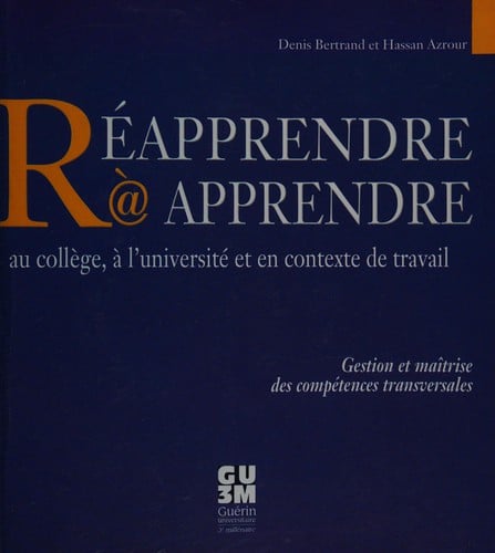 Réapprendre à apprendre : au collège, à l'université et en contexte de travail