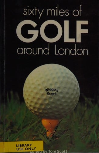 Sixty miles of golf around London