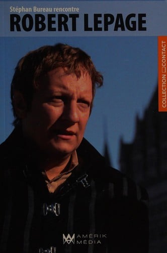 Stéphan Bureau rencontre Robert Lepage