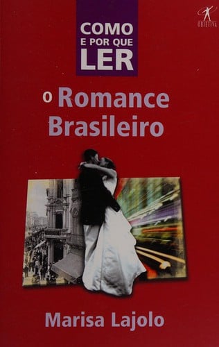 Como e por que ler o romance brasileiro