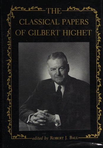 The classical papers of Gilbert Highet