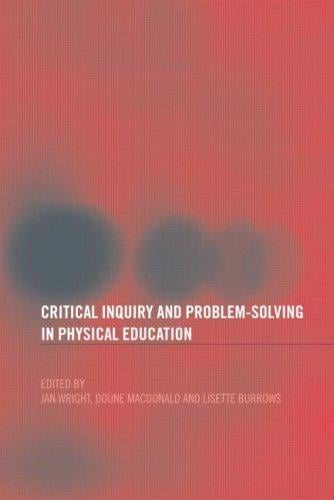 Critical inquiry and problem-solving in physical education