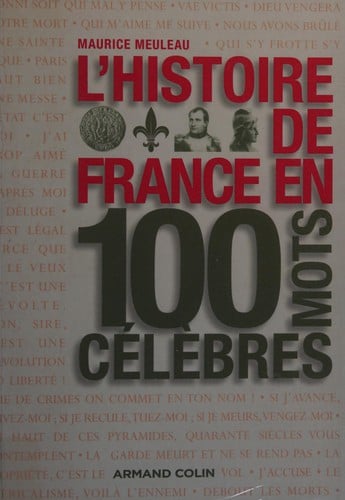 L'histoire de France en 100 mots célèbres