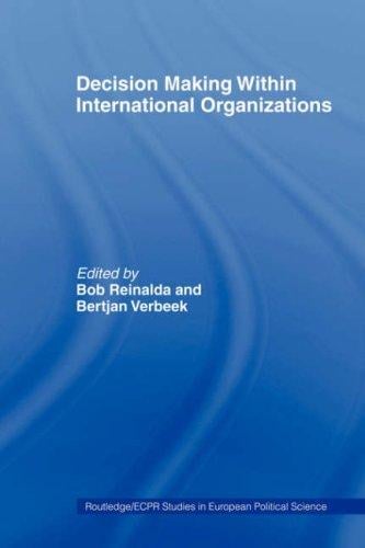 DECISION MAKING WITHIN INTERNATIONAL ORGANIZATIONS; ED. BY BOB REINALDA