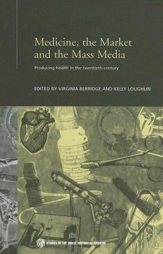 Medicine, the market and the mass media