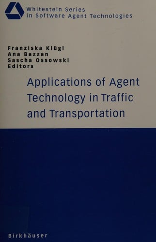 Applications of agent technology in traffic and transportation
