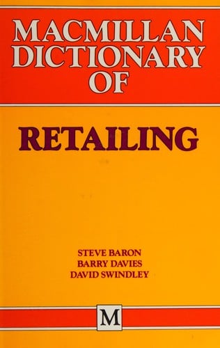 Macmillan dictionary of retailing